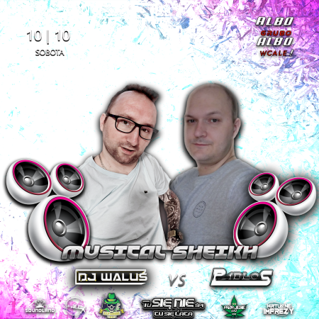 DJ WALUŚ & PABLO S - MUSICAL SHEIKH (10.10.2020)