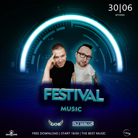 GO.ON.BACK & DJ WALUŚ  -  FESTIVAL MUSIC (30.06.2020)
