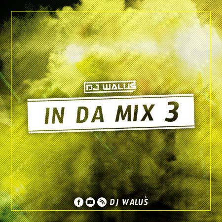 DJ WALUŚ - IN DA MIX 3 2019