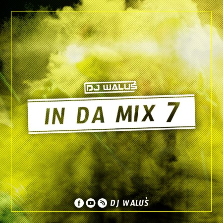 DJ WALUŚ - IN DA MIX 7 2019
