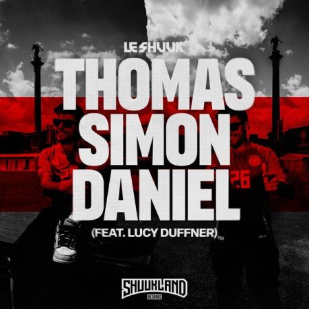 Le Shuuk feat Lucy Duffner - Thomas, Simon & Daniel