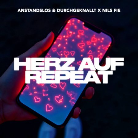Anstandslos & Durchgeknallt x Nils Fie - Herz Auf Repeat (Extended Mix)