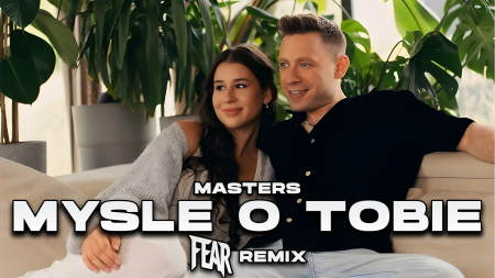 Masters - Myślę o Tobie (FEAR REMIX)