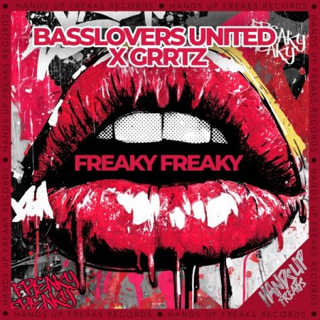 Basslovers United x Grrtz - Freaky Freaky