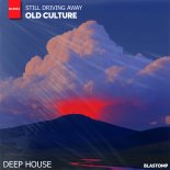Old Culture - Still driving away