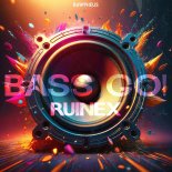 Ruinex - Bass Go! (Extended Mix)