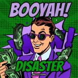 Disaster - Booyah! (Extended Mix)