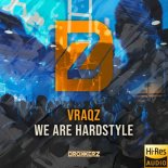 VRAQZ - We Are Hardstyle