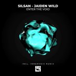 SILSAN & Jaiden Wild - Enter the Void (Original Mix)