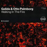Gelida & Otto Palmborg - Walking In The Fire (Extended Mix)