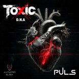 Toxic D.N.A - Puls (Original Mix)