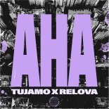 Tujamo & RELOVA - Aha (Extended Mix)
