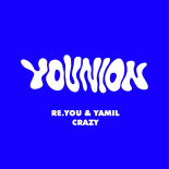 Re.you, Yamil - Crazy (Original Mix)