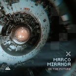 Marco Miranda - In the Future (Original Mix)