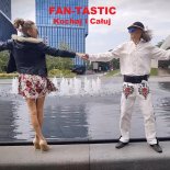 Fan-Tastic - Kochaj i Całuj