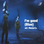 We Rabbitz - I'm Good (Blue)