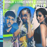 Sigala x Leigh-Anne x Jonita Gandhi - Hello (eSQUIRE Remix)