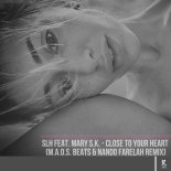 SLH feat Mary S.K. - Close To Your Heart (M.a.o.s Beats & Nando Farelah Remix)
