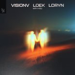 VisionV, Loek & LORYN - With You (Original Mix)