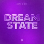 Mave & Zac - Dream State (Original Mix)