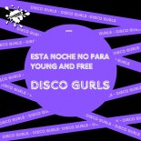 Disco Gurls - Esta Noche No Para (Original Mix)