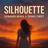 Edward Maya & Denis First - Silhouette (Extended Version)