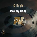 C-Dryk - Jack My Disco (Original Mix)