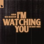 Gadjo, Nick Reach Up - I'm Watching You (So Many Times) (Extended Mix)