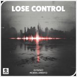 Dannic & Robin Aristo - Lose Control (Original Mix)