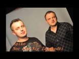 SPIKE - Noc Nam Dziś Nie Zaszkodzi (Miras'S Remix)