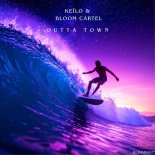 Keïlo, Bloom Cartel - Outta Town (Extended Mix)
