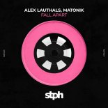 Matonik, Alex Lauthals - Fall Apart (Extended Mix)