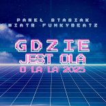 Paweł Stasiak, Wiatr, Funky Beatz - Gdzie Jest Ola (O-La-La 2025)