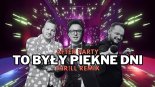 After Party - To były piękne dni (THR!LL REMIX) 2025 (Extended)