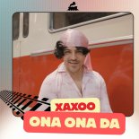 Xaxoo - Ona ona da!