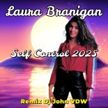 Laura Branigan-Self Control 2025 (Remix Dj John VDW)
