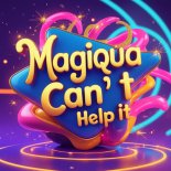 Magiqua - Can't help it (Original Mix)