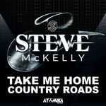 Steve McKelly - Take Me Home, Country Roads (Stream Mix)