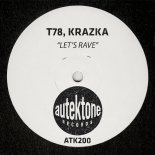 T78, KRAZKA - Let's Rave (Original Mix)