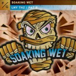 LNY TNZ & Pat B - Soaking Wet (Extended Mix)