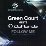Green Court Meets Dumonde - Follow Me (Jamx & D.Mand Rework 2k25)