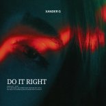 Xander G - Do It Right (Original Mix)
