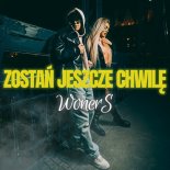 WonerS - Zostań Jeszcze Chwilę