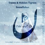 Trenix & Hidden Tigress - Snowflakes (Extended Mix)