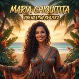 Vibenation Brazuca - Maria Chiquitita