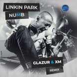 Linkin Park - Numb (Glazur & XM Extended Remix)