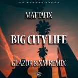 Mattafix - Big City Life (Glazur & XM Extended Remix)
