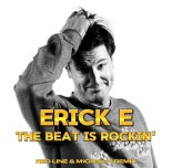 Erick E - The Beat Is Rockin (Red Line & M1CH3L P. Remix)
