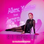Alex Kafer & Lera - YA u Tvoih Nog (DJ Aleshkin Remix)