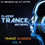 DJ MELOMAN aka DJ VOYTEC TRANCE CLASSICS VOL.4